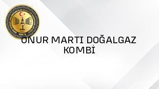 ONUR MARTI DOĞALGAZ KOMBİ